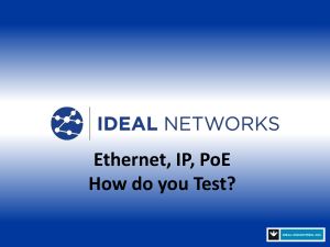 Ethernet, IP, PoE How do you Test?