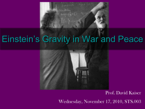 Einstein`s Gravity in War and Peace