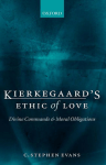 Kierkegaard`s Ethic of Love: Divine Commands and Moral Obligations