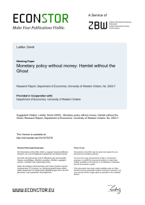 Monetary Policy without Money: Hamlet without the Ghost