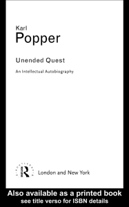 Karl Popper: Unended Quest, An Intellectual Autobiography