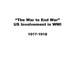 “The War to End War” US Involvement in WWI