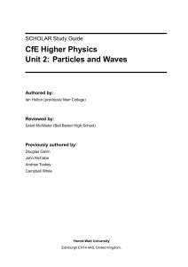 CfE Higher Physics Unit 2: Particles and Waves