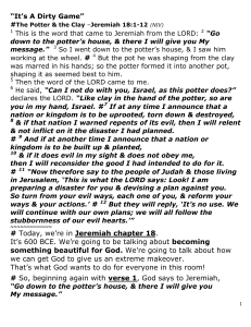Today, we`re in Jeremiah chapter 18. It`s 600 BCE. We`re going to be