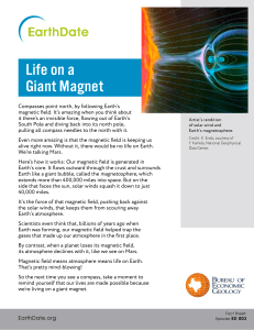 Life on a Giant Magnet