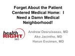 Forget About the Patient Centered Medical Home