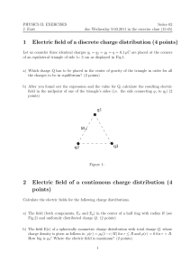 1 Electric field of a discrete charge distribution (4 points) 2 Electric