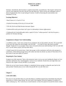 PARALLEL GUIDE 5 Cain and Abel Summary: Immediately after