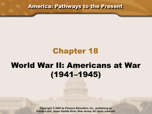 Chapter 18 World War II: Americans at War (1941–1945)