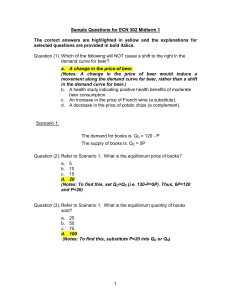 1 Sample Questions for ECN 302 Midterm 1 The correct answers are