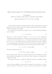 What can the answer be? II. Reciprocal basis and dual vectors