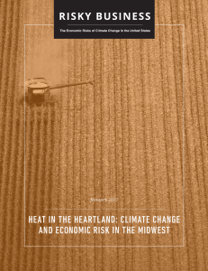 HEAT IN THE HEARTLAND: Climate Change and Economic Risk in