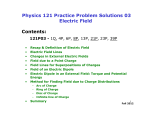 Physics 121 Practice Problem Solutions 03 Electric Field Contents:
