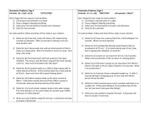 Kinematics Problems, Page 1 Formula: Δx = ½(vf + vi) Δt “LITTLE
