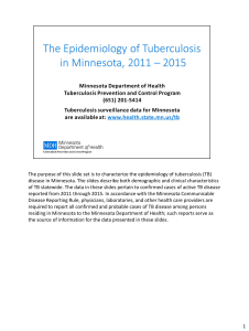 The Epidemiology of Tuberculosis in Minnesota, 2011 –2015 with