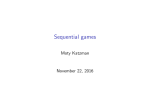 Sequential games - Moty Katzman`s Home Page