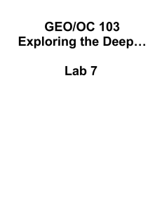 GEO/OC 103 Exploring the Deep… Lab 7