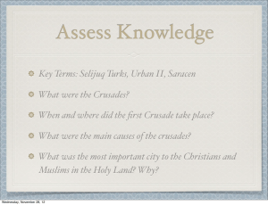 Key Terms: Selijuq Turks, Urban II, Saracen What were the Crusades?