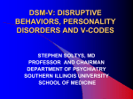 dsm-v: disruptive behaviors, personality disorders and v