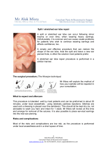 Split / stretched ear lobe repair A split or stretched