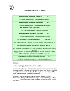 Equivalent dose ratios for opioids Oral morphine