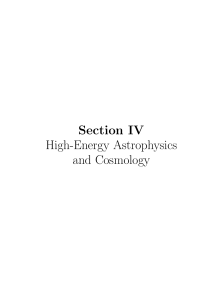 Section IV High-Energy Astrophysics and Cosmology