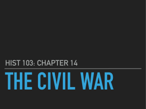 HIST 103 - Chapter 14 Civil War
