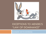 EXCEPTIONS TO MENDEL`S “LAW OF DOMINANCE”