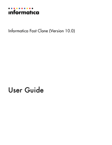 Informatica Fast Clone - 10.0 - User Guide
