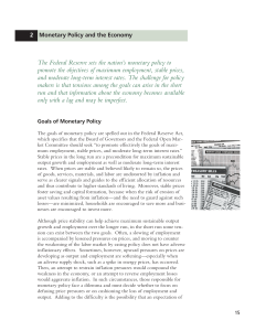 The Federal Reserve sets the nation`s monetary policy to promote