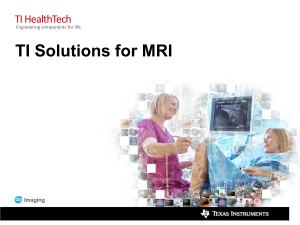 TI Solutions for MRI
