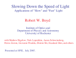 Slowing Down the Speed of Light - The Institute of Optics