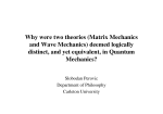 Why were two theories (Matrix Mechanics and Wave Mechanics