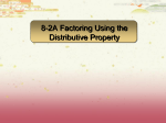 8-2A Factoring Using the Distributive Property