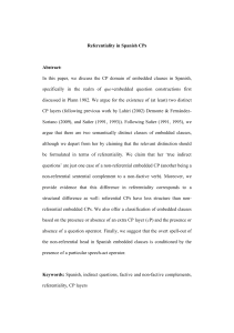 Referentiality in Spanish CPs Abstract: In this paper, we discuss the