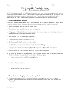 Unit 1. Materials: Formulating Matter A. How do chemists describe