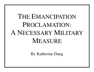 THE EMANCIPATION PROCLAMATION: A NECESSARY MILITARY