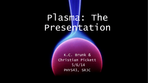 Plasma: The Presentation