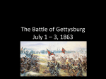 The Battle of Gettysburg July 1 – 3, 1863