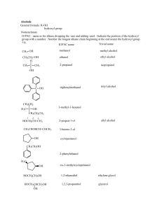 Alcohols General formula R-OH hydroxyl group Nomenclature