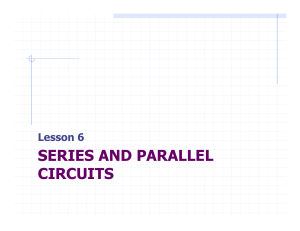 SERIES AND PARALLEL CIRCUITS
