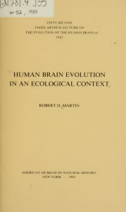 HUMAN BRAIN EVOLUTION IN AN ECOLOGICAL CONTEXT^