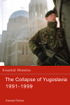 The Collapse of Yugoslavia 1991-1999