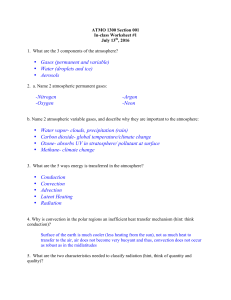 • Gases (permanent and variable) • Water (droplets and ice