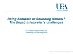 Being Accurate or Sounding Natural? The (legal) interpreter´s