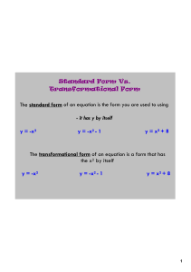 Standard Form Vs. Transformational Form The standard form of an