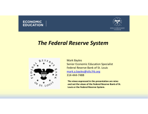 The Federal Reserve System - Federal Reserve Bank of St. Louis