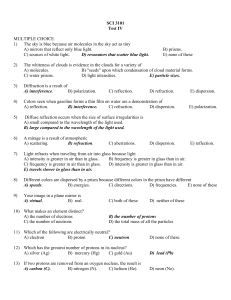 SCI 3101 Test IV MULTIPLE CHOICE. 1) The sky is blue because air