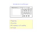 Introduction to oscilloscopes • Triggering • 10x probes • DC coupling