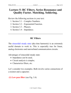 Lecture 5: RC Filters. Series Resonance and